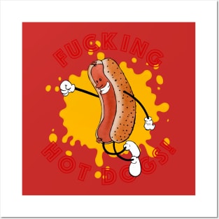 F**CKING HOT DOGS! Posters and Art